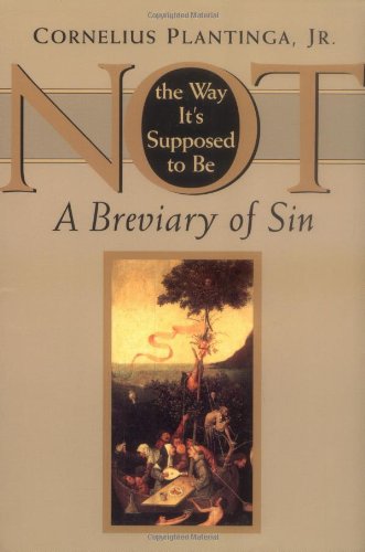 Not the Way Its Supposed to Be - A Breviary of Sin